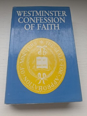 Westminster Confession Of Faith With Larger And Shorter Catechisms- Hardback...