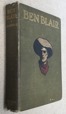 Book - Ben Blair - Story of a Plainsman by Will Lillibridge 1905  McClurg & Co