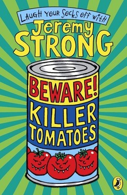 Beware! Killer Tomatoes   Brand New by Jeremy Strong Paperback Brand New