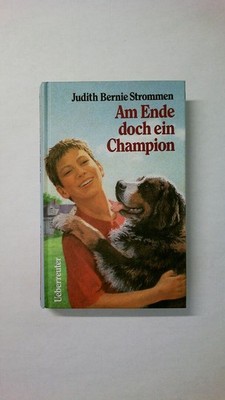 52618 Judith Bernie Strommen AM ENDE DOCH EIN CHAMPION HC