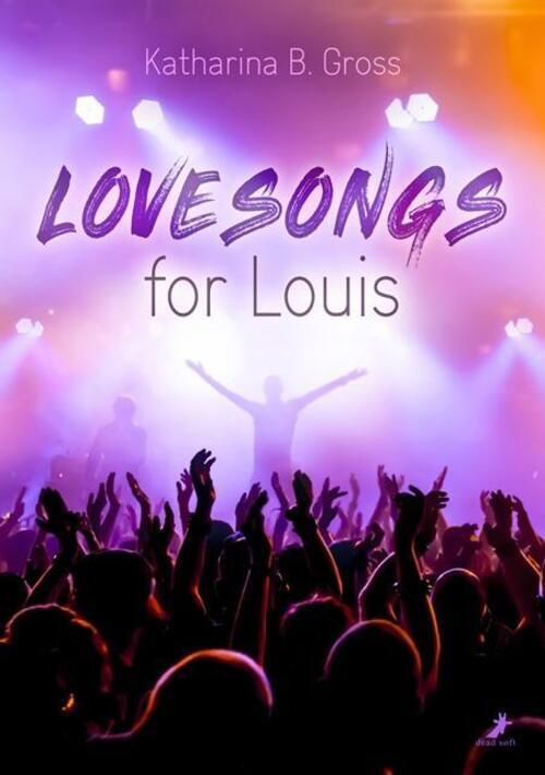 Thumbnail - Lovesongs For Louis | Katharina B. Gross | Taschenbuch | 324 S. |