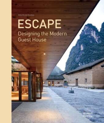Escape: Designing the Modern Guest House, Shanshan Qi, New condition, Book