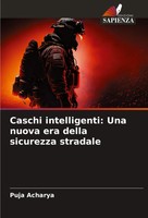 Puja Acharya | Caschi Intelligenti: Una Nuova Era Della Sicurezza Stradale