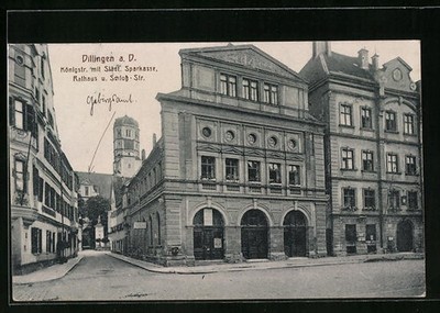 AK Dillingen a. D., Königstraße mit Städt-Sparkasse, Rathaus mit Schloss-Straße 