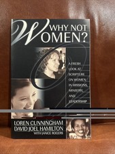Why Not Women? : A Fresh Look on Women in Missions, Ministry, and Leadership