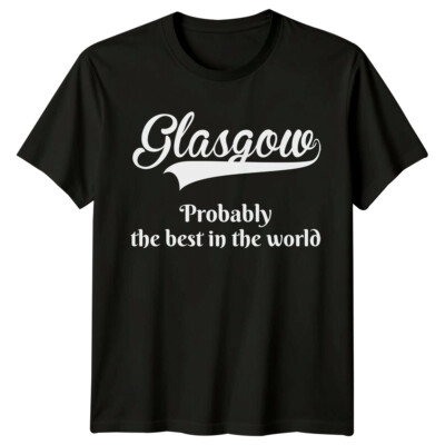 Glasgow Probably The Best In The World Travel Herren T-Shirt Damen Grafik Oberteil