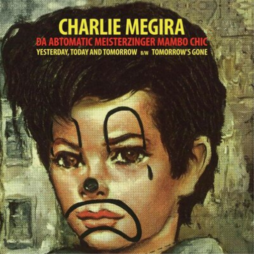 Charlie Megira Yesterday, Today, and Tomorrow/Tomorrow's Gone (Vinyl LP)
