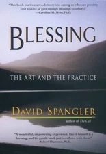 Blessing: The Art and the Practice - Paperback By Spangler, David - VERY GOOD