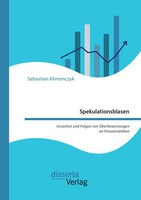 Sebastian Klimonczyk | Spekulationsblasen. Ursachen Und Folgen Von...