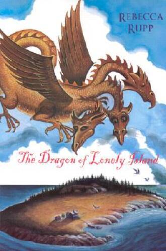 The Dragon of Lonely Island - Paperback By Rupp, Rebecca - GOOD