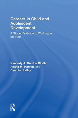 Careers in Child and Adolescent Development | Kimberly A. Gordon Biddle (u. a.)