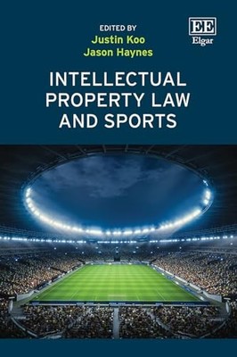 Intellectual Property Law and Sports by Justin Koo 9781800881976 NEW