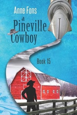 A Pineville Cowboy: Book 15 by Anne Fons Paperback Book