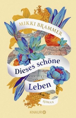 Dieses schöne Leben | Mikki Brammer | deutsch | The Collected Regrets of Clover