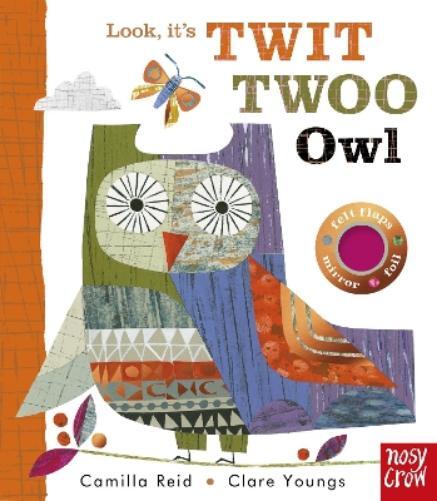 Camilla Reid Look, It's Twit Twoo Owl (Libro di cartone) Look, It's