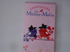 Die Mütter-Mafia: Roman Roman Gier, Kerstin: 1452521