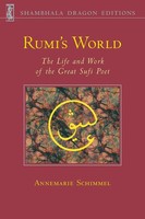 Rumi's World | The Life And Works Of The Greatest Sufi Poet | Annemarie Schimmel
