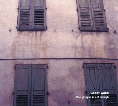 Gábor Gadó One Glimpse Is Not Enough (CD) Album (US IMPORT)
