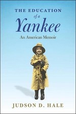 The Education Of A Yankee by Judson D. Hale (English) Paperback Book