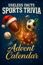 Useless Facts Sports Trivia Advent Calendar - 24 Days with 180+ Funny, Inter...