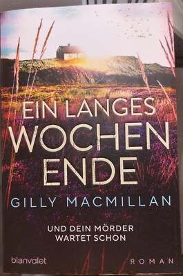 Roman Thriller Gilly Macmillan Ein langes Wochenende blanvalet 9783764508098