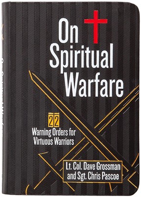 On Spiritual Warfare: 22 Warning Orders for Virtuous Warriors .. NEW