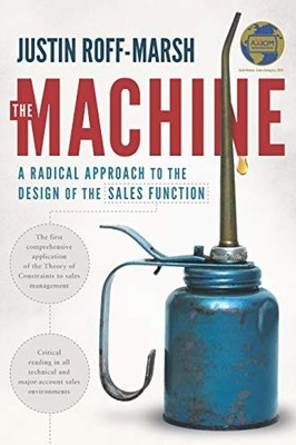 The Machine: A Radical Approach to the Design of the Sales Function - VERY GOOD