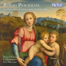 Biagio Pesciolini: Secondo Libro Di Musica Sacra, Venezia 1605 [CD]