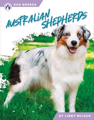 Australian Shepherds by Libby Wilson Hardcover Book