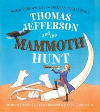 Carrie Clickard Thomas Jefferson and the Mammoth Hunt (Hardback)