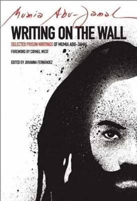 Writing on the Wall: Selected - Paperback, by Abu Jamal Mumia; - Very Good