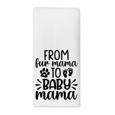 from Fur Mama to Baby Mama Kitchen Towels,Gifts for Pet Lovers Mom Women,Mom ...