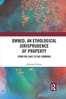 Owned, An Ethological Jurisprudence Of Property From The Cave To The Commons