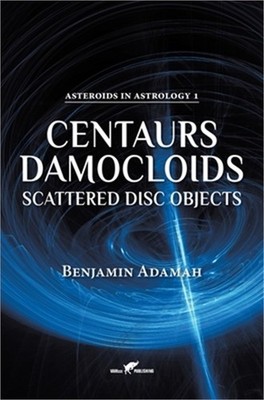 Centaurs, Damocloids & Scattered Disc Objects (Hardback or Cased Book)