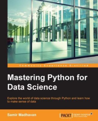 Mastering Python for Data Science by Samir
