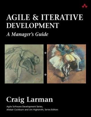 Agile Und Iterative Entwicklung: A Manager's Guide Taschenbuch Cra