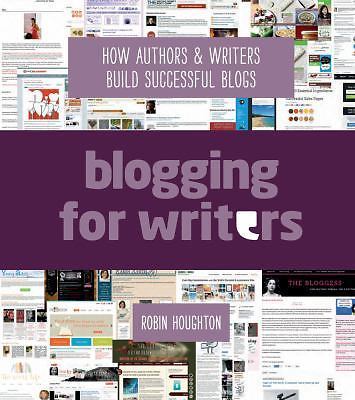 Blogging For Writers: How Authors & Write- 1599638967, paperback, Robin Houghton