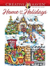 Creative Haven Home for the Holidays Coloring Book Creative Haven Colori - GOOD