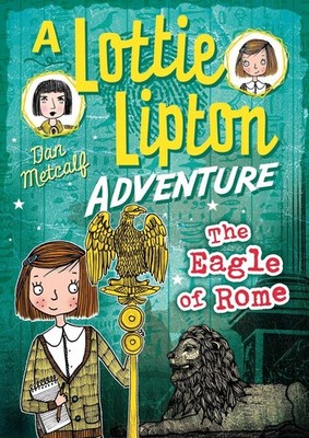 The Eagle of Rome A Lottie Lipton Adventure by Dan Metcalf (English) Paperback B