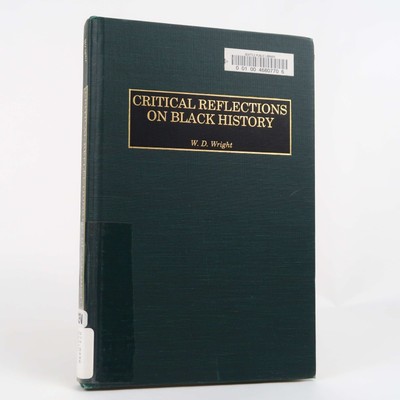 Critical Reflections on Black History by W. D. Wright