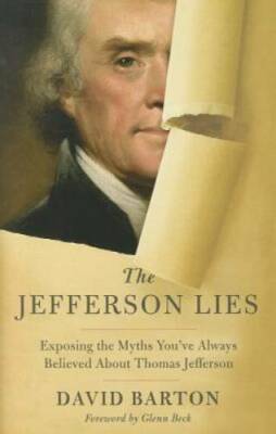 The Jefferson Lies: Exposing the Myths You've Always Believed About Thoma - GOOD