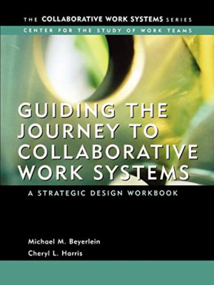 Guiding The Journey To Collabo - Paperback NEW Beyerlein 2003-09-08