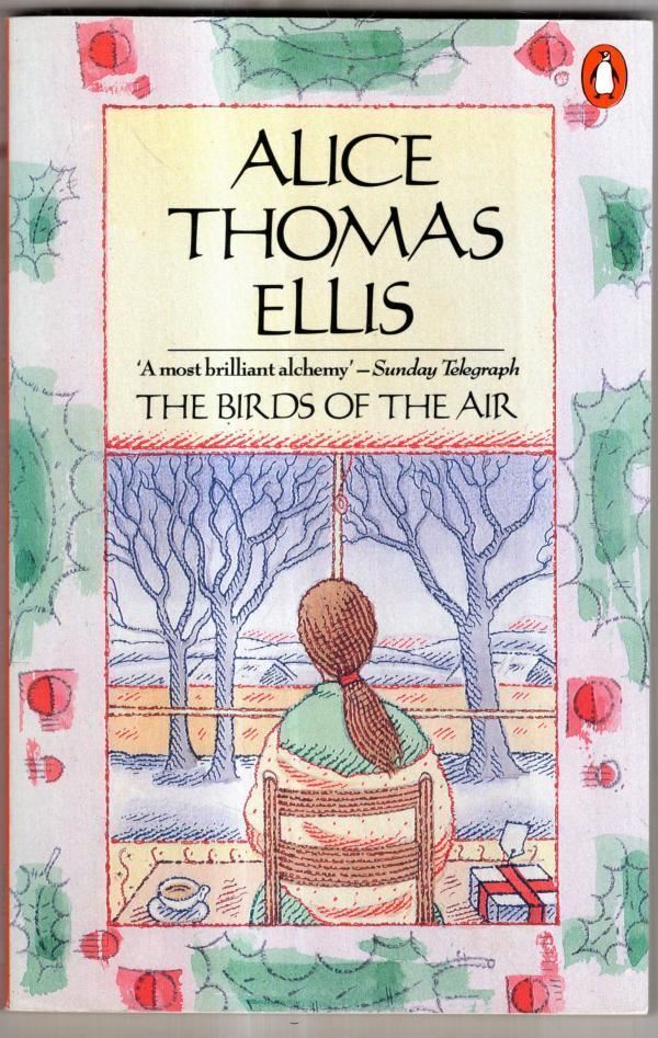 The Birds of the Air : Alice Thomas Ellis