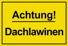 Schild - Achtung Dachlawinen - 200/250/300 Kunststoff (Vorsicht Dachlawine)