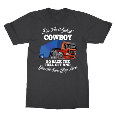Trucker Trucking I'm An Asphalt Cowboy Men's T-Shirt