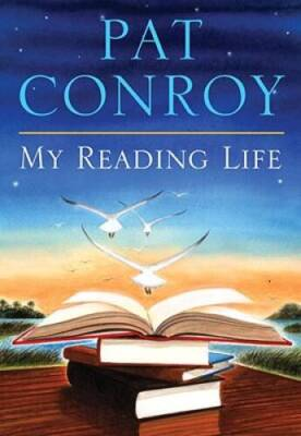 #ad My Reading Life Hardcover By Conroy Pat VERY GOOD $4.08