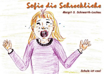 Margit S. Schiwarth-Lochau | Sofie die Schreckliche | Buch | Deutsch (2021)