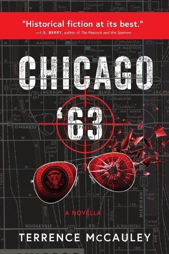 Chicago '63 by Terrence McCauley - 9798218356644