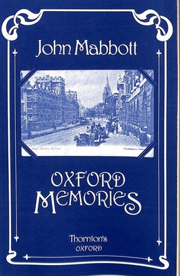 Oxford Memories by Mabbott, J.
