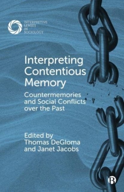 Interpreting Contentious Memory – Countermemories and Social Conflicts over the…